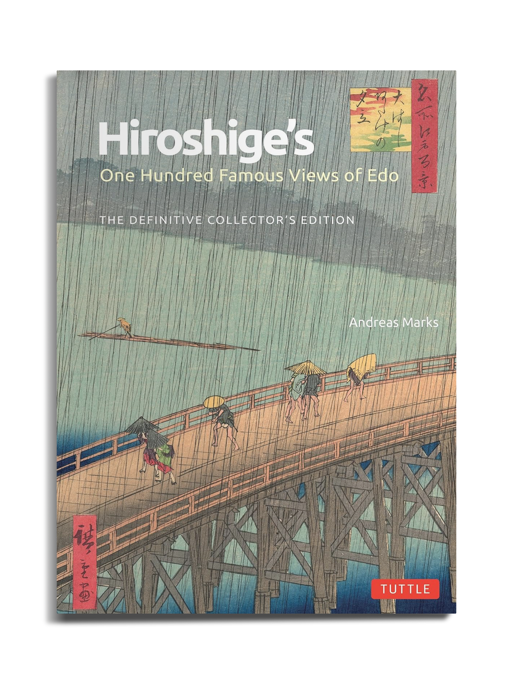 Hiroshige's One Hundred Famous Views of Edo: The Definitive 