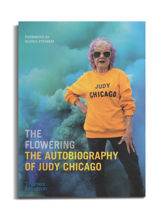 The Flowering: The Autobiography of Judy Chicago