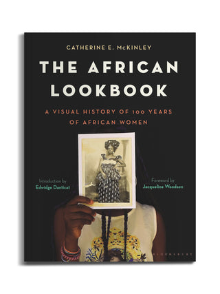 The African Lookbook: A Visual History of 100 Years of African Women