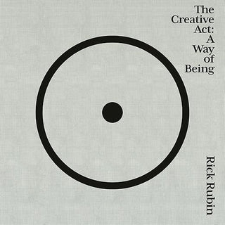 The Creative Act A Way of Being
