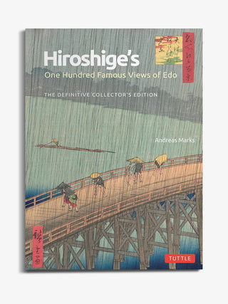 Hiroshige's One Hundred Famous Views of Edo: The Definitive Collector's Edition