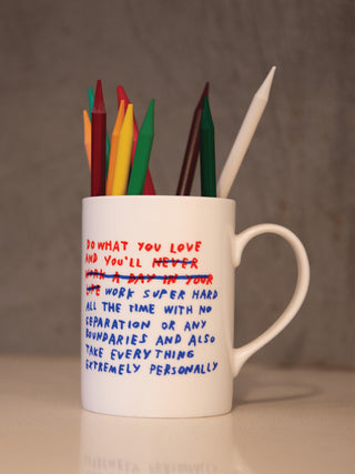 Do What You Love Mug by Adam JK