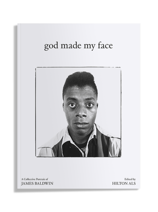 God Made My Face: A Collective Portrait of James Baldwin