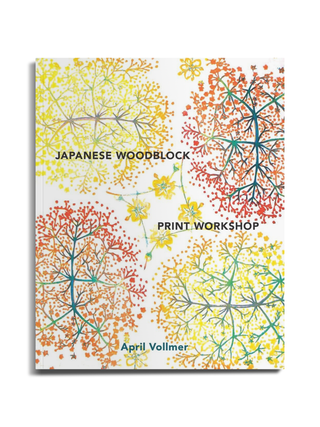 Japanese Woodblock Print Workshop By April Vollmer