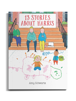 13 Stories About Harris by Amy Schwartz