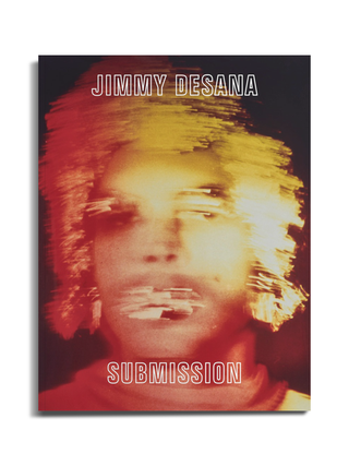 Jimmy DeSana: Submission